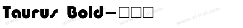 Taurus Bold字体转换